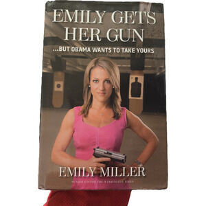 Emily Gets Her Gun Emily Miller 1ST EDITION 1ST PRINT w/ Publisher Letter